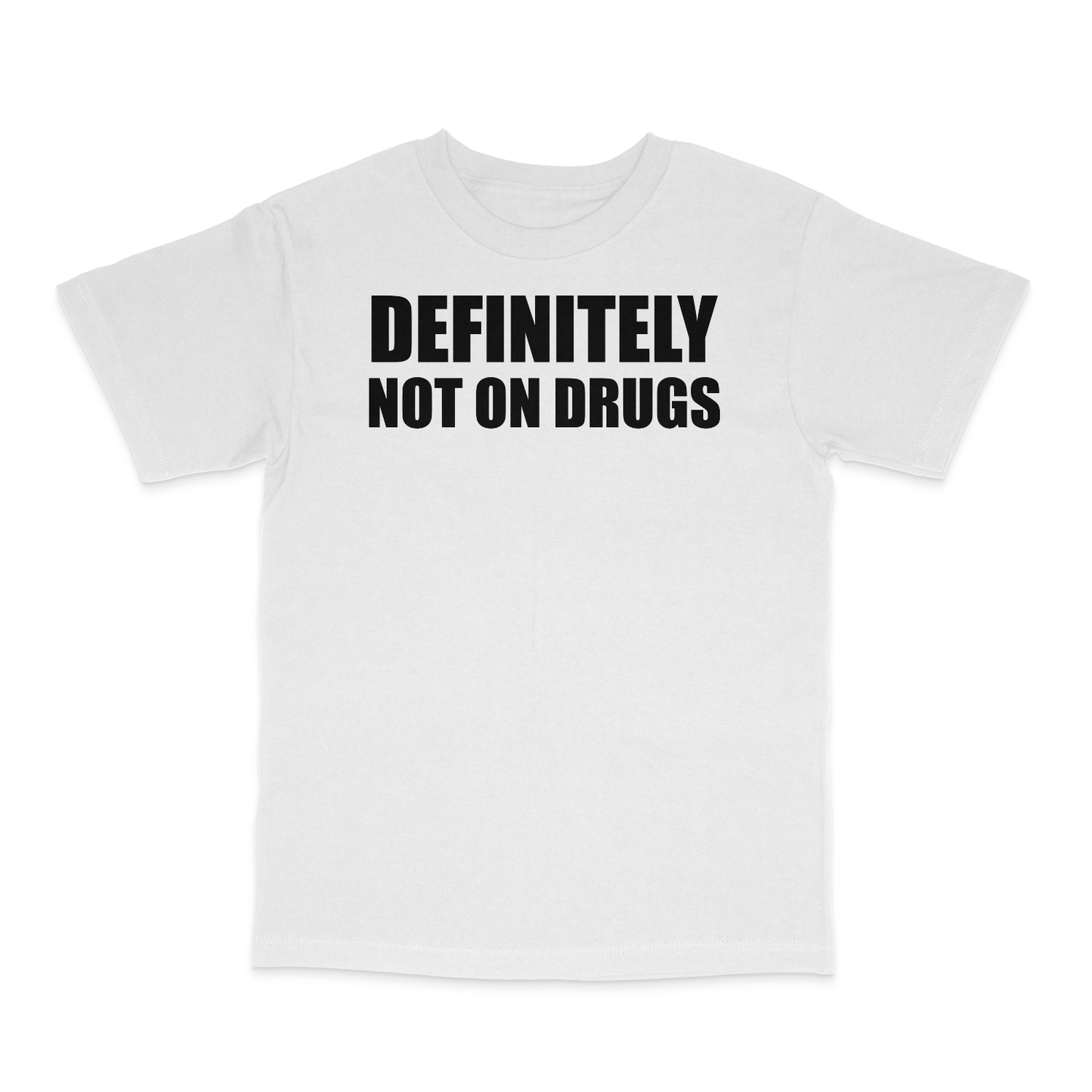 Definitely Not On Drugs T-Shirt