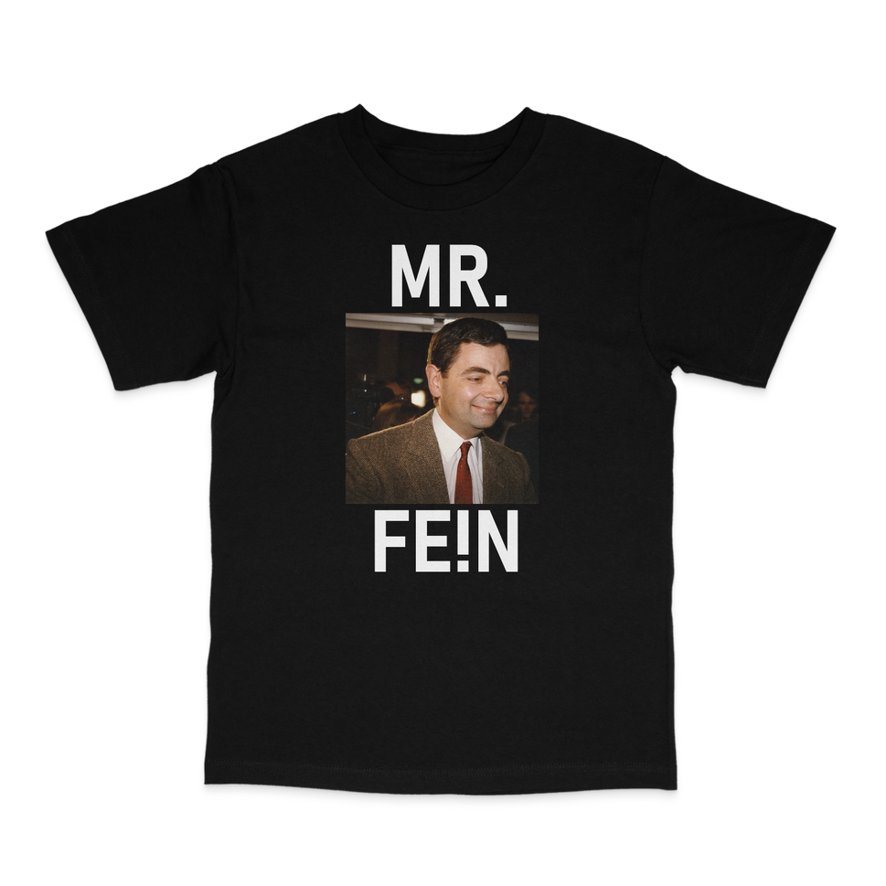 Mr. FE!N T-Shirt