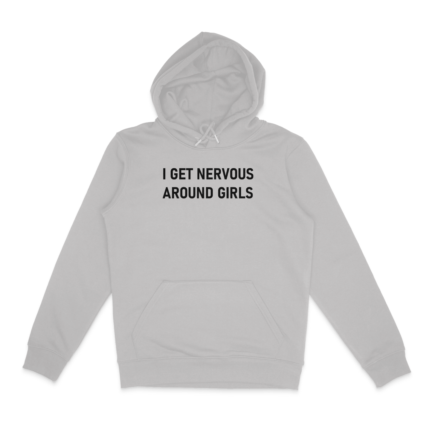 I Get Nervous Around Girls Hoodie