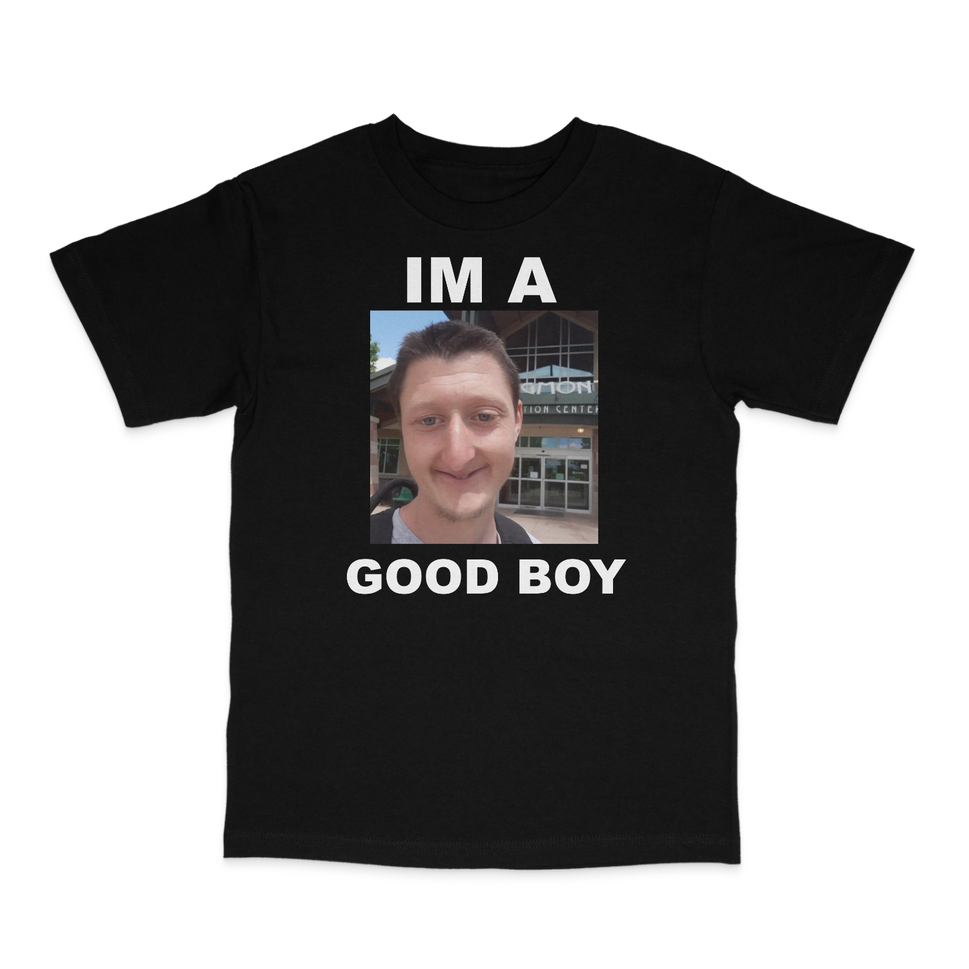 I'm A Good Boy T-Shirt