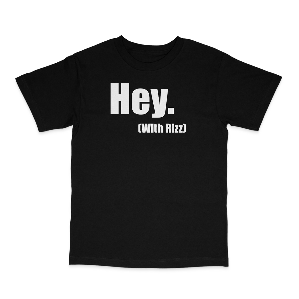 Hey With Rizz T-ShirtBlack / S