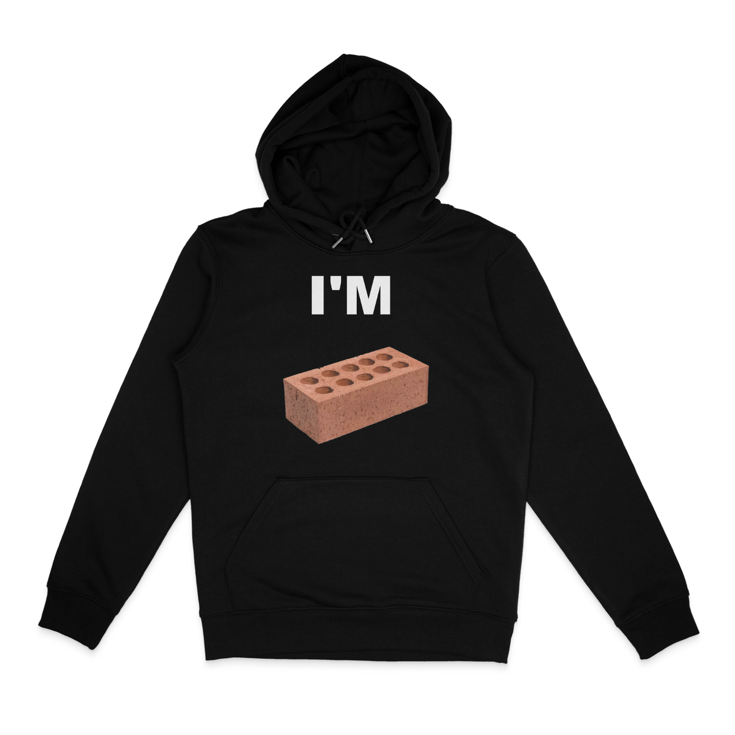 I'm Bricked Hoodie